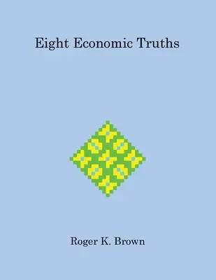 Acht wirtschaftliche Wahrheiten - Eight Economic Truths