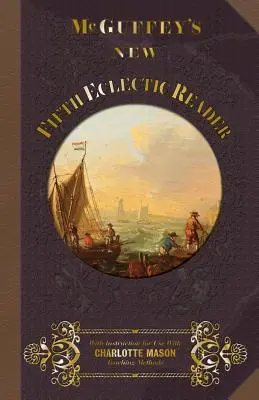 McGuffey's Neuer Fünfter Eklektischer Leser - McGuffey's New Fifth Eclectic Reader