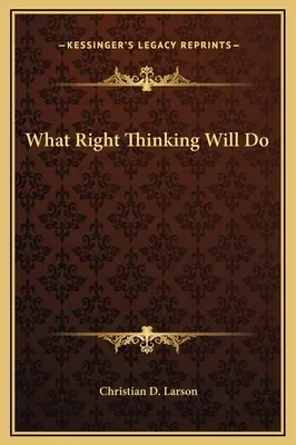 Was richtiges Denken bewirken wird - What Right Thinking Will Do