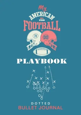Mein American Football Spielbuch - Dotted Bullet Journal: Medium A5 - 5,83X8,27 - My American Football Playbook - Dotted Bullet Journal: Medium A5 - 5.83X8.27