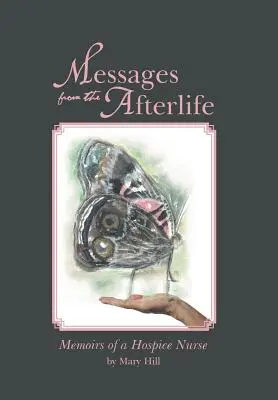 Botschaften aus dem Jenseits: Memoiren einer Hospizschwester - Messages from the Afterlife: Memoirs of a Hospice Nurse