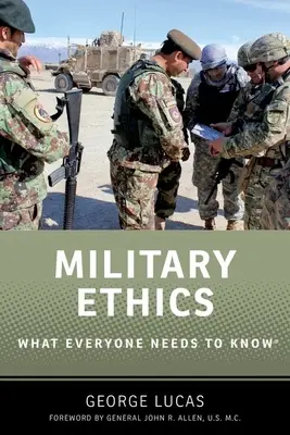 Militärethik: Was jeder wissen muss(te) - Military Ethics: What Everyone Needs to Know(r)