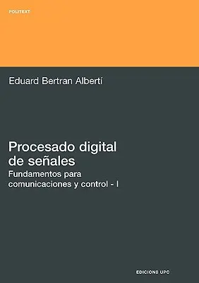 Procesado Digital de Seales - I Fundamentos Para Comunicaciones y Control