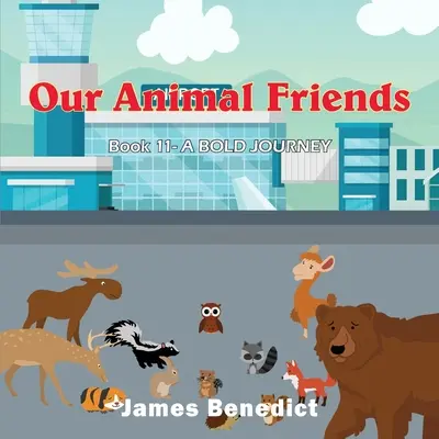 Unsere tierischen Freunde: Eine kühne Reise - Our Animal Friends: A Bold Journey