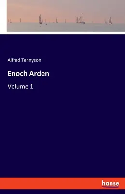 Enoch Arden: Band 1 - Enoch Arden: Volume 1