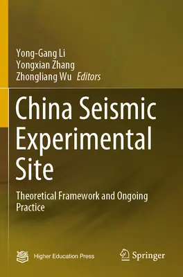 China Seismic Experimental Site: Theoretischer Rahmen und laufende Praxis - China Seismic Experimental Site: Theoretical Framework and Ongoing Practice