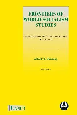 Frontiers of World Socialism Studies: Gelbbuch des Weltsozialismus - Bd. II - Frontiers of World Socialism Studies: Yellow Book of World Socialism - Vol.II