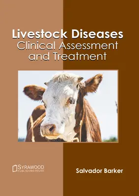 Viehkrankheiten: Klinische Beurteilung und Behandlung - Livestock Diseases: Clinical Assessment and Treatment