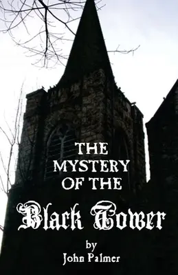 Das Geheimnis des Schwarzen Turms - Mystery of the Black Tower