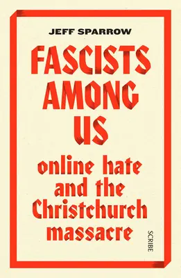 Faschisten unter uns: Online-Hass und das Massaker von Christchurch - Fascists Among Us: Online Hate and the Christchurch Massacre