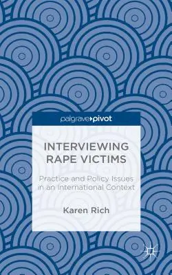 Befragung von Vergewaltigungsopfern: Praktische und politische Fragen in einem internationalen Kontext - Interviewing Rape Victims: Practice and Policy Issues in an International Context