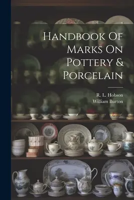 Handbuch der Markierungen auf Keramik und Porzellan - Handbook Of Marks On Pottery & Porcelain
