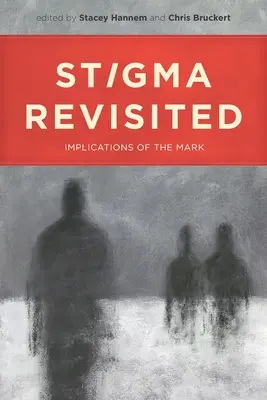 Stigma Revisited: Implikationen der Markierung - Stigma Revisited: Implications of the Mark