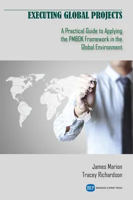 Durchführen globaler Projekte: Ein praktischer Leitfaden zur Anwendung des PMBOK-Rahmens im globalen Umfeld - Executing Global Projects: A Practical Guide to Applying the PMBOK Framework in the Global Environment