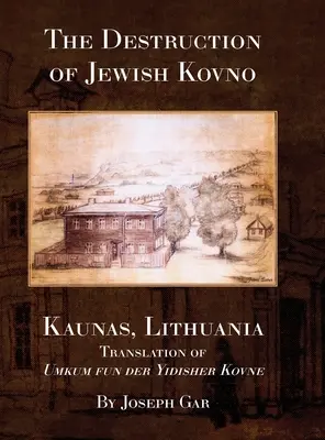 Die Zerstörung des jüdischen Kovno (Kaunas, Litauen) - The Destruction of Jewish Kovno (Kaunas, Lithuania)