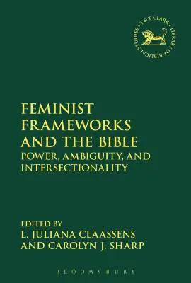 Feministische Rahmenwerke und die Bibel: Macht, Ambiguität und Intersektionalität - Feminist Frameworks and the Bible: Power, Ambiguity, and Intersectionality
