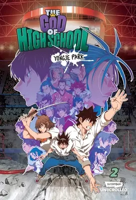 The God of High School Band zwei: Ein Webtoon ohne Rollenspiel Graphic Novel - The God of High School Volume Two: A Webtoon Unscrolled Graphic Novel