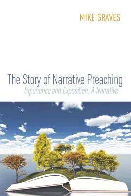 Die Geschichte der erzählenden Predigt - The Story of Narrative Preaching