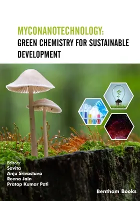 Mykonanotechnologie: Grüne Chemie für nachhaltige Entwicklung - Myconanotechnology: Green Chemistry for Sustainable Development