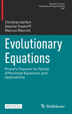 Evolutionäre Gleichungen: Picard's Theorem für partielle Differentialgleichungen und Anwendungen - Evolutionary Equations: Picard's Theorem for Partial Differential Equations, and Applications