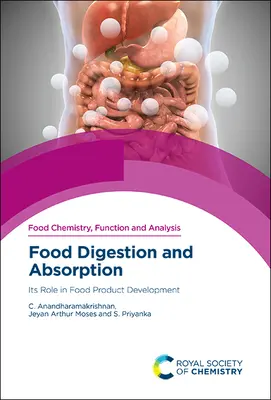 Verdauung und Absorption von Lebensmitteln: Ihre Rolle bei der Entwicklung von Lebensmittelprodukten - Food Digestion and Absorption: Its Role in Food Product Development