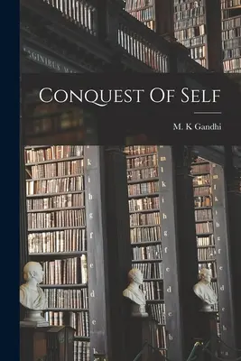 Eroberung des Selbst - Conquest Of Self