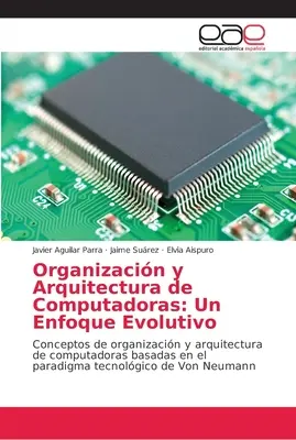 Organizacin y Arquitectura de Computadoras: Un Enfoque Evolutivo