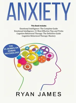 Angst: Wie Sie Ihr Gehirn neu trainieren, um Ängste, Depressionen und Phobien mit kognitiver Verhaltenstherapie zu beseitigen und eine - Anxiety: How to Retrain Your Brain to Eliminate Anxiety, Depression and Phobias Using Cognitive Behavioral Therapy, and Develop