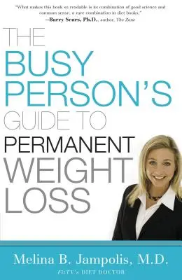 Der Leitfaden für Vielbeschäftigte zur dauerhaften Gewichtsabnahme - The Busy Person's Guide to Permanent Weight Loss