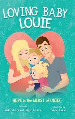 Loving Baby Louie: Hoffnung inmitten der Trauer - Loving Baby Louie: Hope in the Midst of Grief