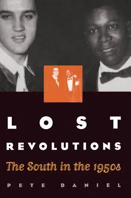 Verlorene Revolutionen: Der Süden in den 1950er Jahren - Lost Revolutions: The South in the 1950s