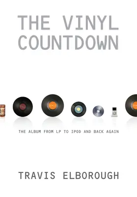 Der Vinyl-Countdown: Das Album von der LP zum iPod und wieder zurück - The Vinyl Countdown: The Album from LP to iPod and Back Again