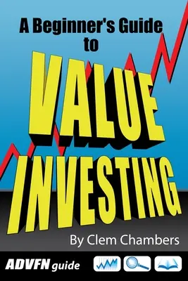 ADVFN-Leitfaden: Ein Leitfaden für Einsteiger in Value-Investing - ADVFN Guide: A Beginner's Guide to Value Investing