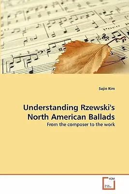 Rzewskis nordamerikanische Balladen verstehen - Understanding Rzewski's North American Ballads