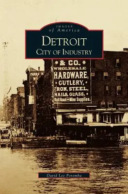 Detroit: Stadt der Industrie - Detroit: City of Industry