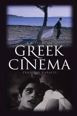 Eine Geschichte des griechischen Kinos - A History of Greek Cinema