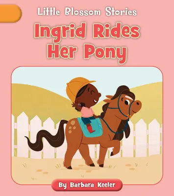 Ingrid reitet auf ihrem Pony - Ingrid Rides Her Pony