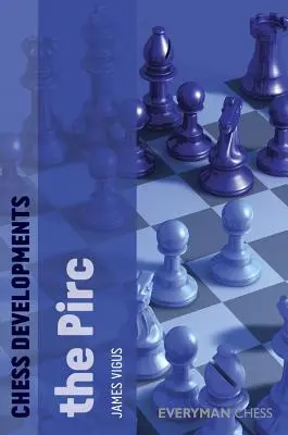 Schach-Entwicklungen: Der Pirc - Chess Developments: The Pirc