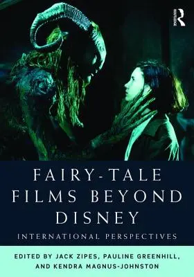 Märchenfilme jenseits von Disney: Internationale Perspektiven - Fairy-Tale Films Beyond Disney: International Perspectives