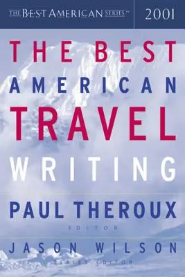 Die besten amerikanischen Reiseberichte - The Best American Travel Writing