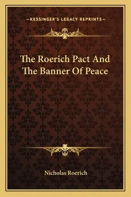 Der Roerich-Pakt und das Banner des Friedens - The Roerich Pact And The Banner Of Peace