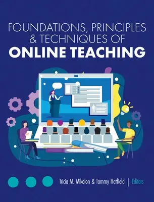 Grundlagen, Prinzipien und Techniken der Online-Lehre - Foundations, Principles, and Techniques of Online Teaching