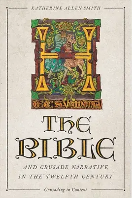 Die Bibel und die Kreuzzugserzählung im zwölften Jahrhundert - The Bible and Crusade Narrative in the Twelfth Century