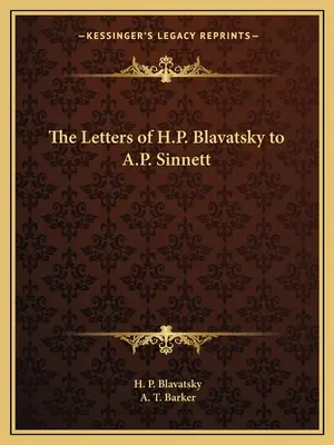 Die Briefe von H.P. Blavatsky an A.P. Sinnett - The Letters of H.P. Blavatsky to A.P. Sinnett