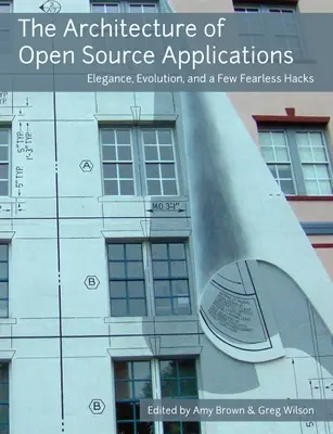 Die Architektur von Open-Source-Anwendungen - The Architecture of Open Source Applications