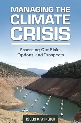 Bewältigung der Klimakrise: Bewertung unserer Risiken, Optionen und Aussichten - Managing the Climate Crisis: Assessing Our Risks, Options, and Prospects
