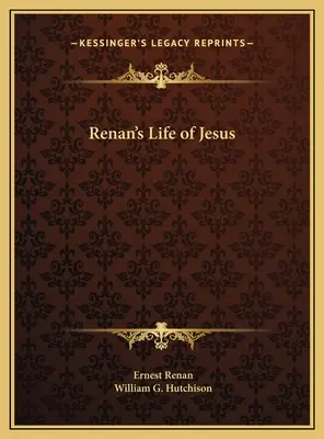 Renans Leben von Jesus - Renan's Life of Jesus