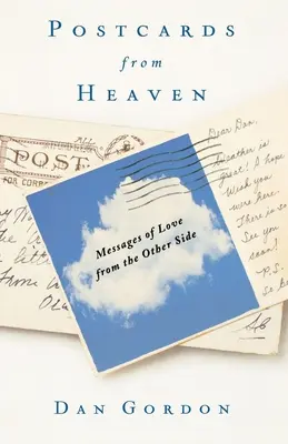 Postcards from Heaven: Botschaften der Liebe von der anderen Seite - Postcards from Heaven: Messages of Love from the Other Side