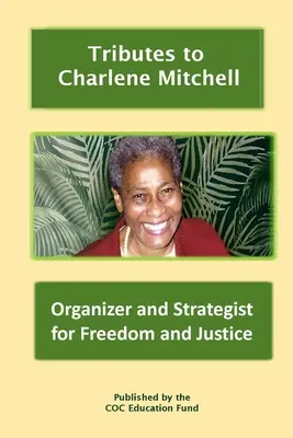 Hommage an Charlene Mitchell: Organisatorin und Strategin für Freiheit und Gerechtigkeit - Tributes to Charlene Mitchell: Organizer and Strategist for Freedom and Justice