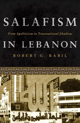 Salafismus im Libanon: Vom Apolitismus zum transnationalen Dschihadismus - Salafism in Lebanon: From Apoliticism to Transnational Jihadism